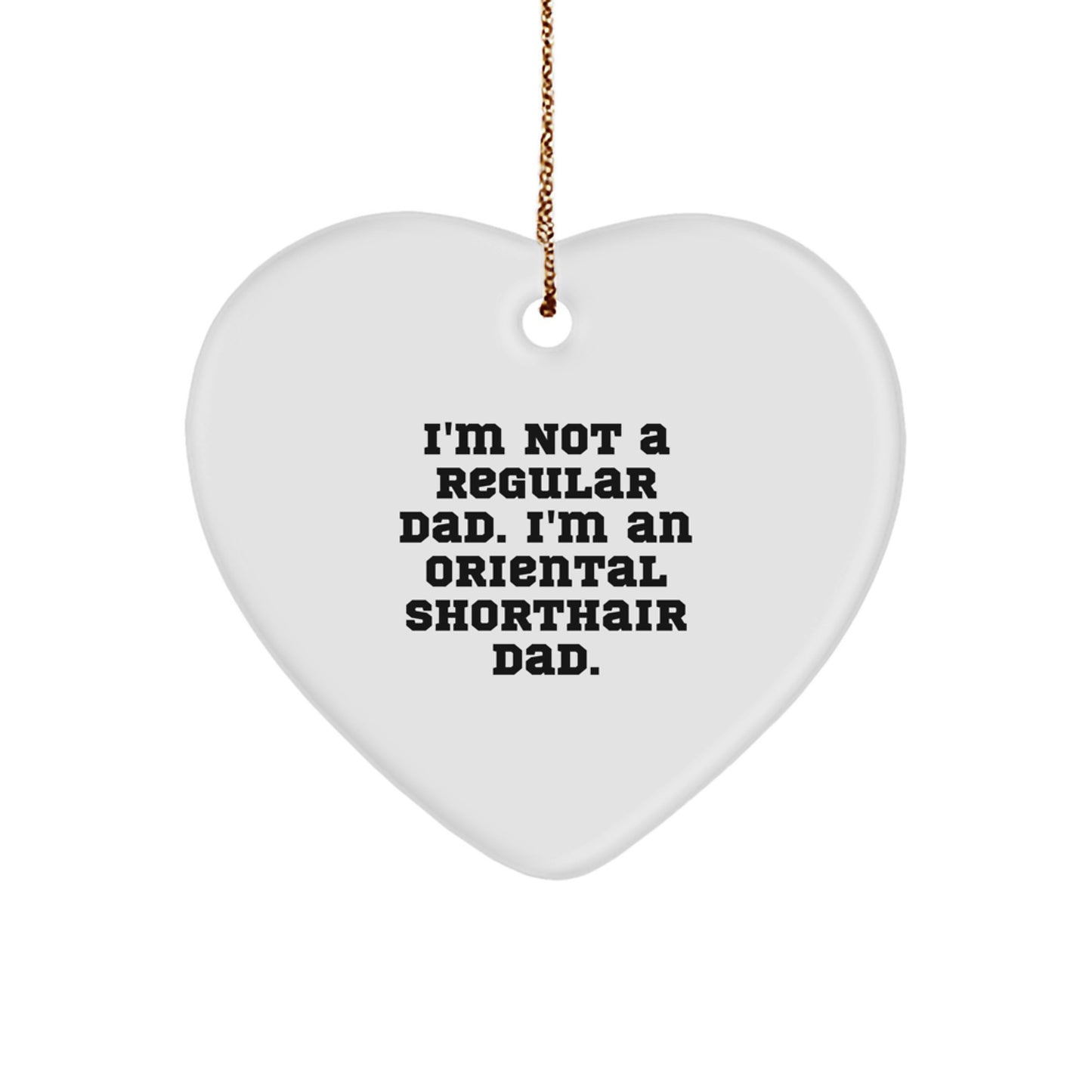 Oriental Shorthair Cat Dad Heart Ornament Funny Christmas Unique Gift from Father to Family Member - Image 1