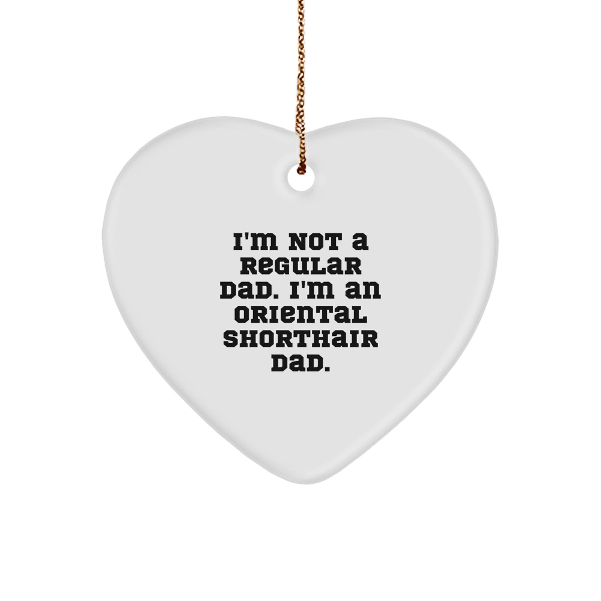 Oriental Shorthair Cat Dad Heart Ornament Funny Christmas Unique Gift from Father to Family Member - Image 1