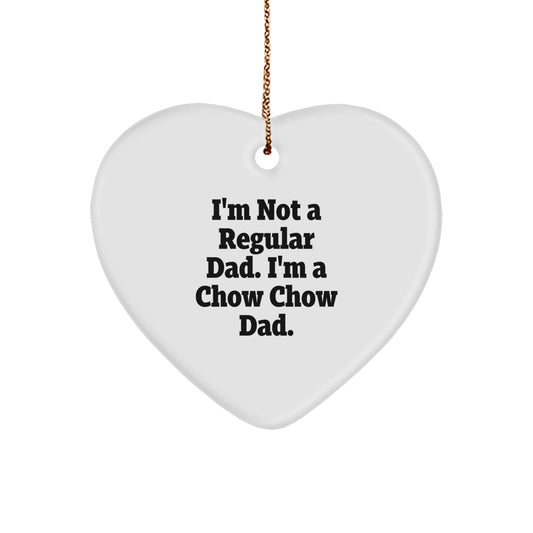 Chow Chow Dad Heart Ornament, Funny Christmas Unique Gifts for Men, 'I'm Not A Regular Dad. I'm A Chow Chow Dad.' Gifts from Men to Friends, Family, Coworkers - Image 1