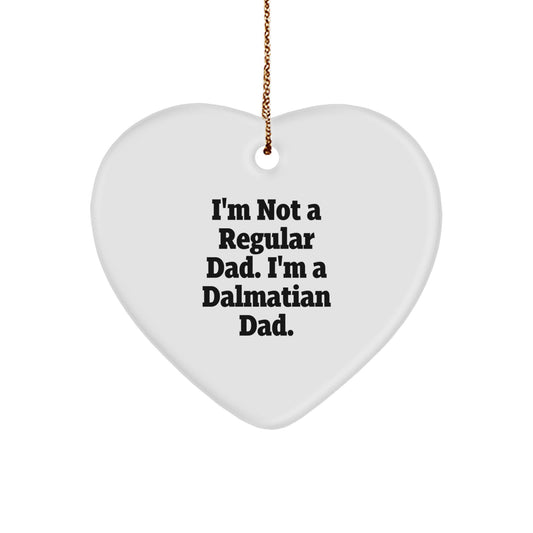 Dalmatian Dad's Funny Quote Heart Ornament, Unique Christmas Unique Gifts for Men, Women, Dalmatian Dog Lovers, Funny Dads, Cute Dad Jokes, Gift from Son, Daughter, Grandson, Granddaughter - Image 1