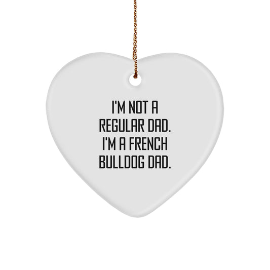 French Bulldog Dad Gifts, Funny Quote Heart Ornament, Cute Christmas Decor for French Bulldog Lovers, Gifts from Dad to Family - Image 1