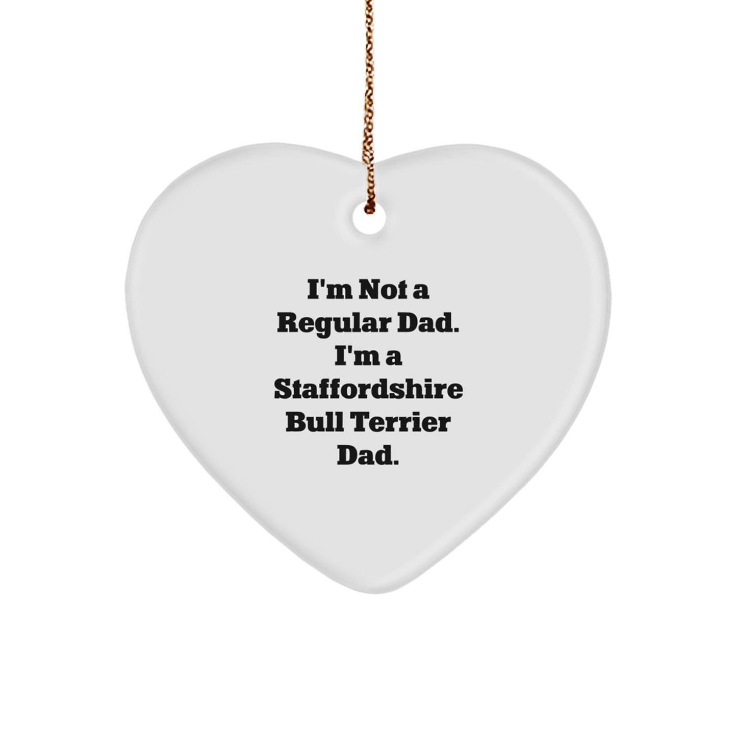 Funny Staffordshire Bull Terrier Dad Gifts for Men - Staffordshire Bull Terrier Dog Heart Ornament for Christmas Unique Gifts from Dad to Staffordshire Bull Terrier Dog Owners - Image 1