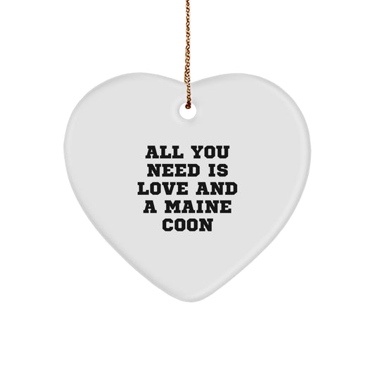Maine Coon Cat Lovers Gifts from Family - All You Need Is Love And A Maine Coon Heart Ornament for Christmas - Image 1
