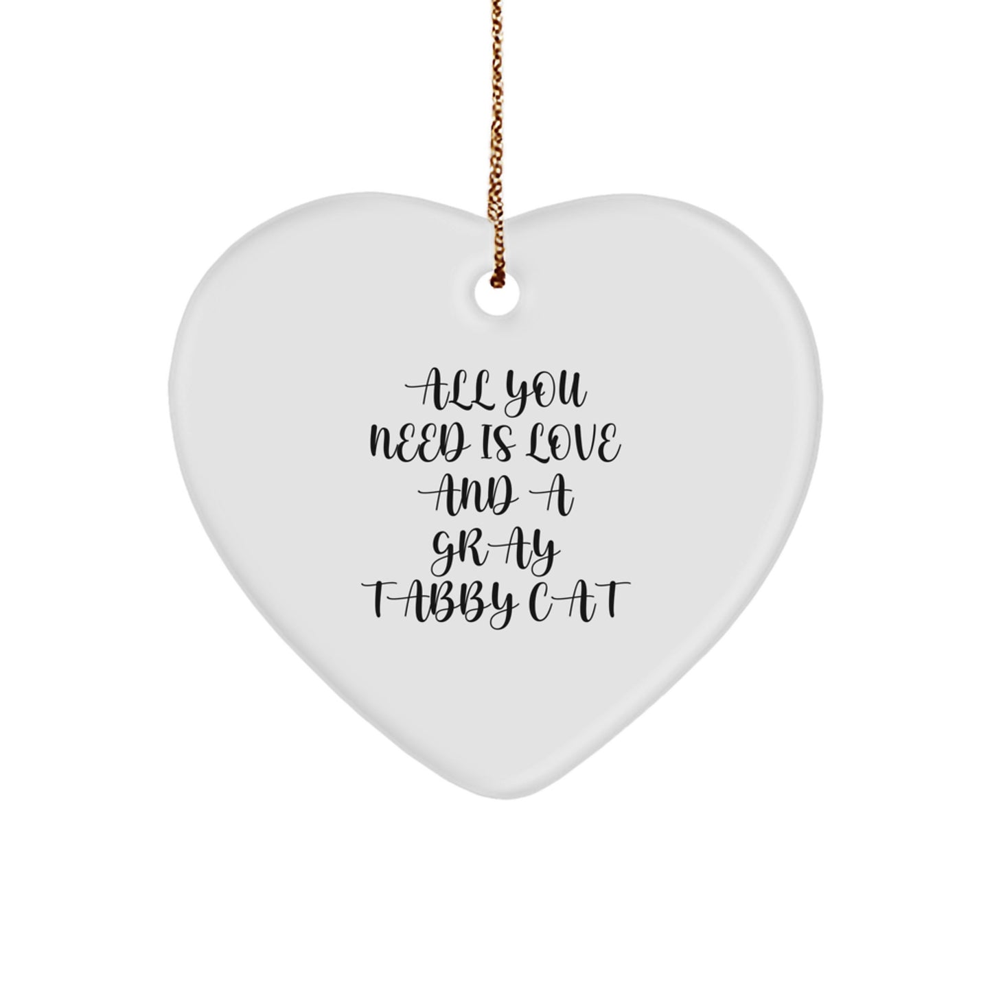 Gray Tabby Cat Love Gifts from Family for Christmas Unique Heart Ornaments, All You Need Is Love And A Gray Tabby Cat Home Decor - Image 1