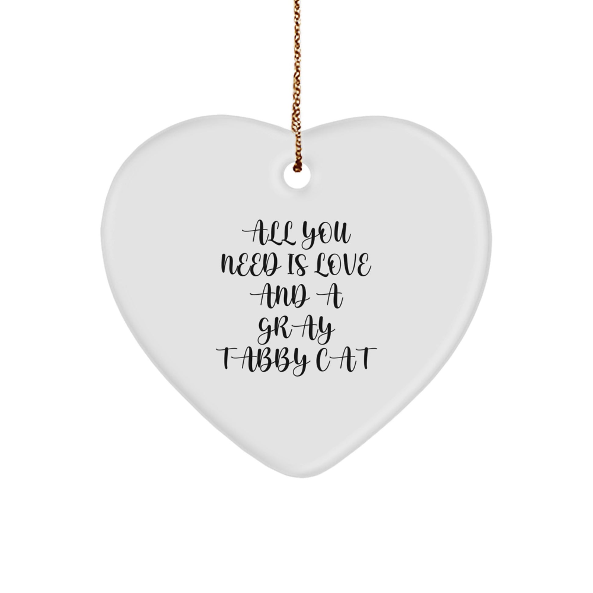 Gray Tabby Cat Love Gifts from Family for Christmas Unique Heart Ornaments, All You Need Is Love And A Gray Tabby Cat Home Decor - Image 1