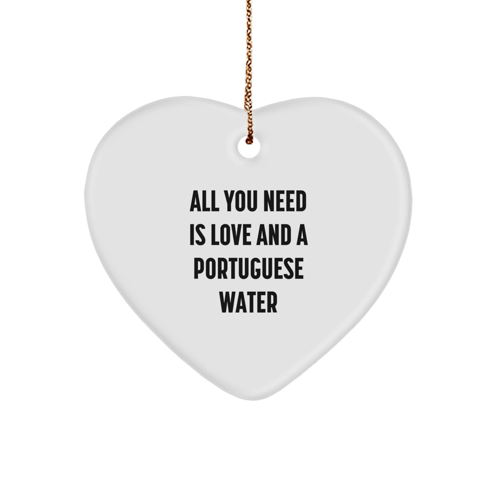 Portuguese Water Dog Lover Gifts from Friends, Heart Ornament with 'All You Need Is Love And A Portuguese Water' Quote for Christmas Unique - Image 1