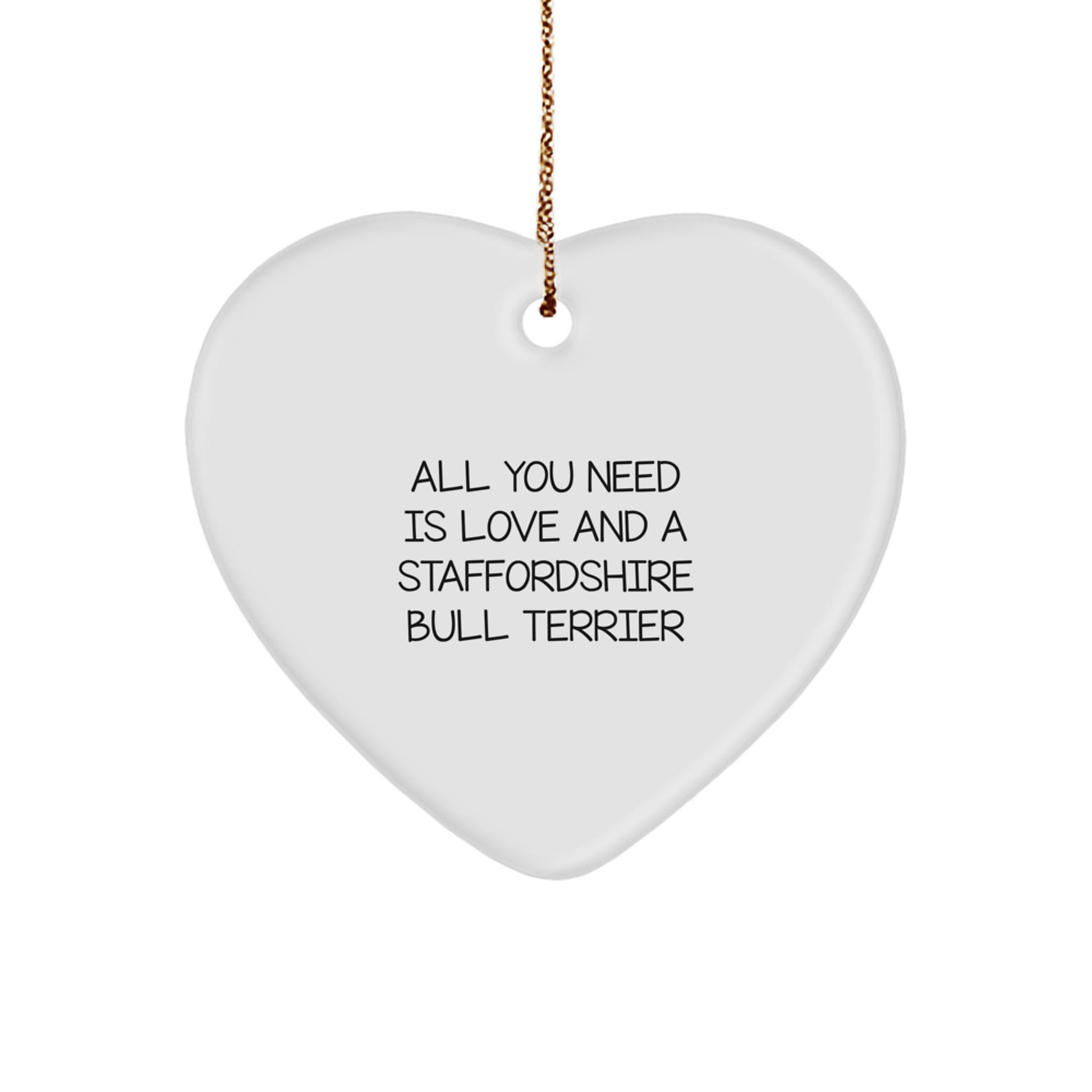 Staffordshire Bull Terrier Dog Gifts, Funny Quote Ornaments for Christmas, Heart-Shaped MDF with Sublimation Print, Gifts from Friends for Men, Women, or Family - Image 1
