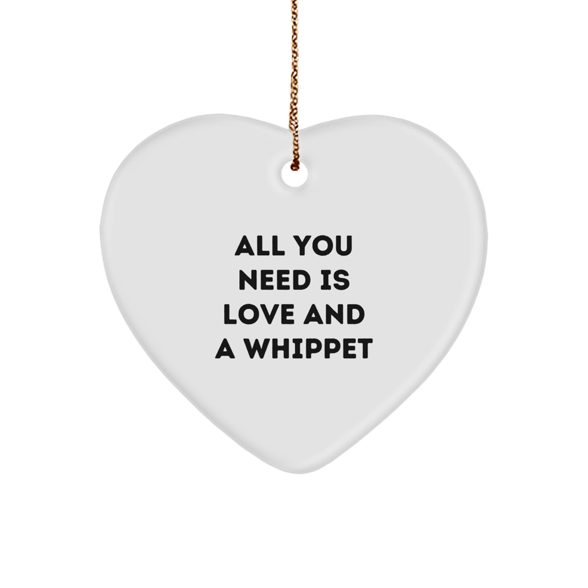 Whippet Dog Lovers Gifts from Friends, Unique Christmas Heart Ornament - 'All You Need Is Love And A Whippet' - Image 1