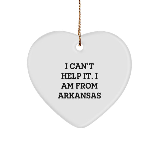 Arkansas Heart Ornament, I Can't Help It. I Am From Arkansas Funny Quote, Gifts from Arkansas for Arkansas, Christmas Unique Gifts - Image 1