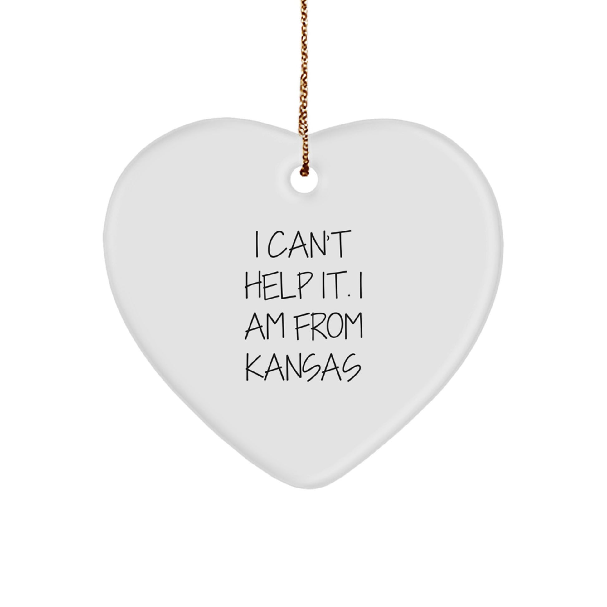 Funny Kansas Heart Ornament Gifts for Kansas Men from I Can't Help It. I Am From Kansas Christmas Decorations - Unique Gifts from Kansas to Friends - Image 1
