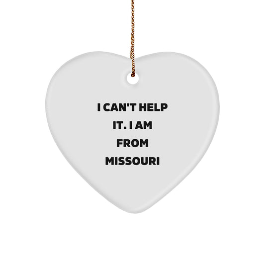 Missouri Heart Ornament Gifts from Friends to Family I Can't Help It I Am From Missouri - Image 1
