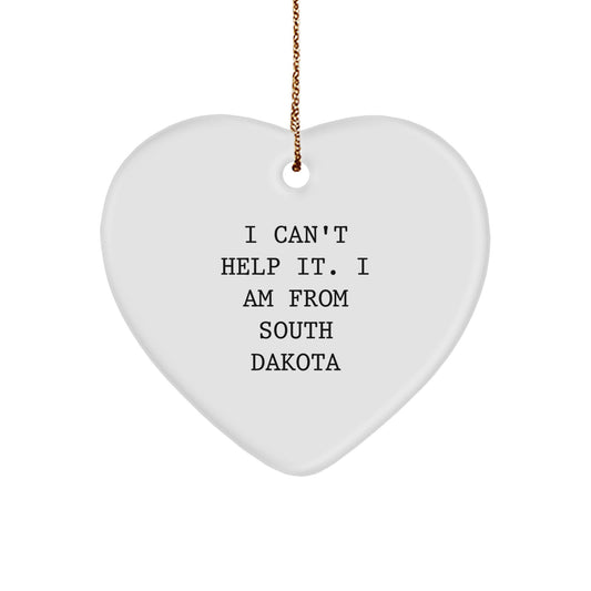 South Dakota Gifts from Friends - I Can't Help It. I Am From South Dakota Heart Ornament, Christmas Unique Gifts - Image 1