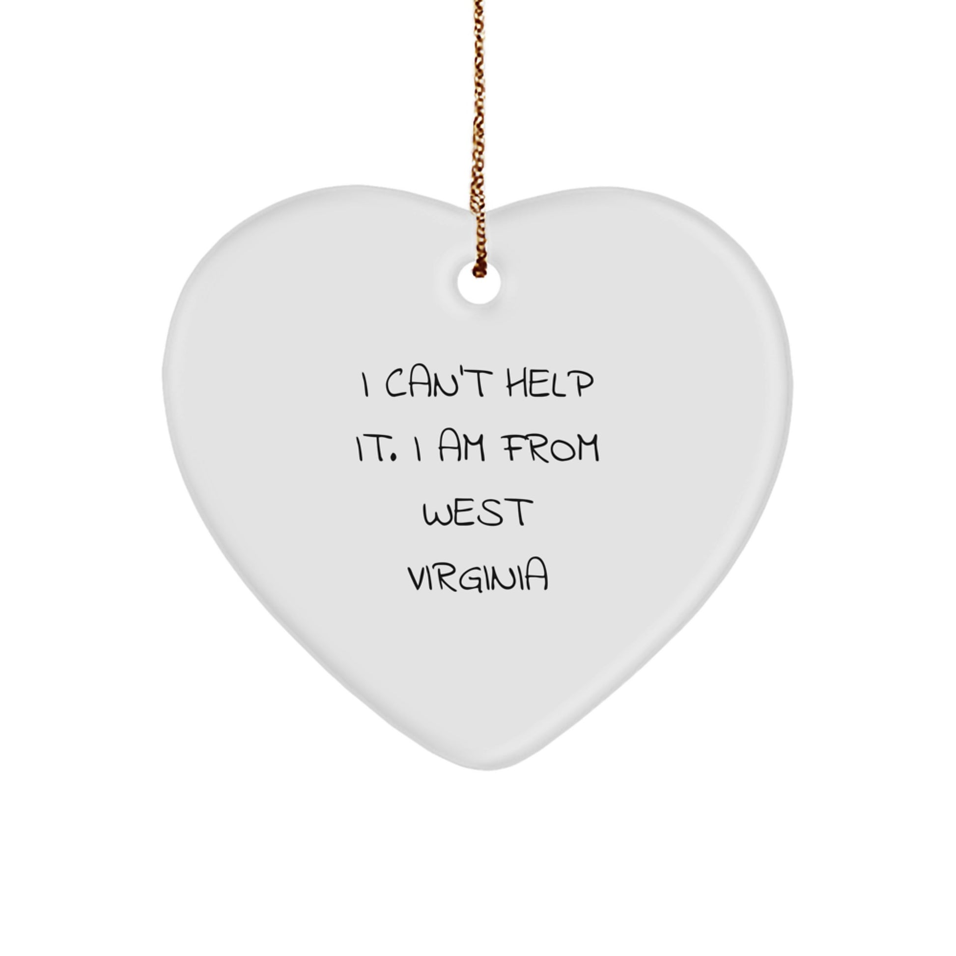 West Virginia Proud I Can't Help It Heart Ornament Gifts for West Virginia Friends and Family, Handcrafted Durable MDF with High-Gloss Finish, Perfect for Christmas Decorations - Image 1