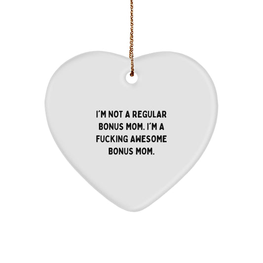 Funny Bonus Mom Gifts, Heart Ornament with I'm Not A Regular Bonus Mom. I'm A F--king Awesome Bonus Mom. Quote, Christmas Unique Gifts from Friends to Family - Image 1