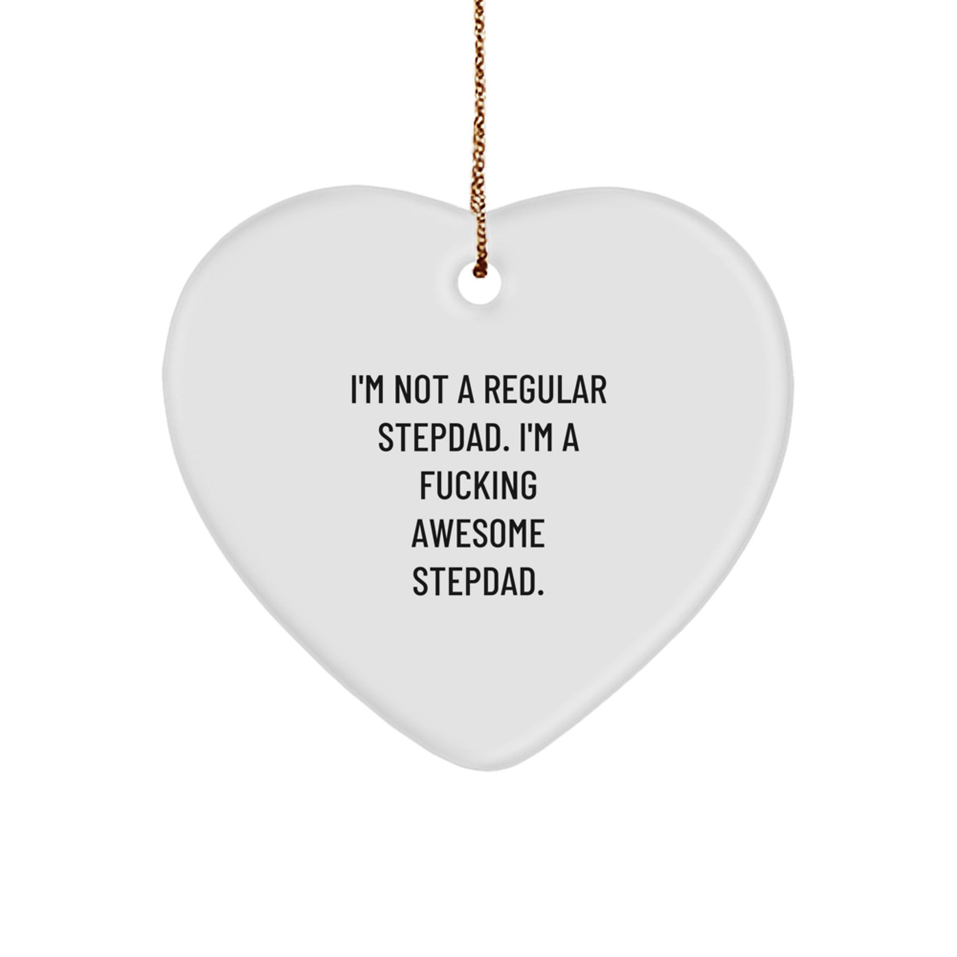 Funny Stepdad Gifts, Heart Ornament for Father Figures, 'I'm Not A Regular Stepdad' Christmas Unique Gifts from Family Friends - Image 1