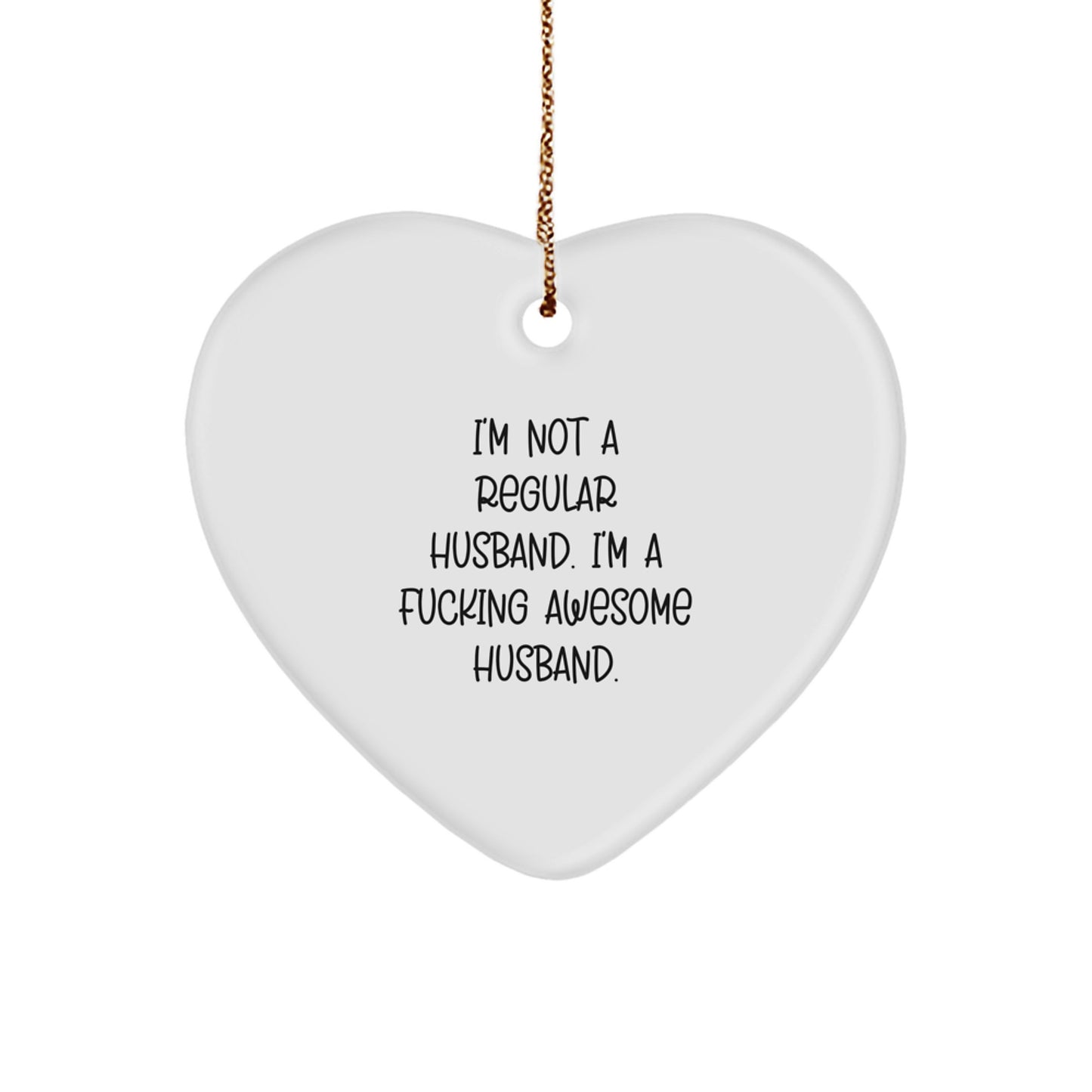 Funny Husband Gifts from Men, Heart Ornament for Husband, Gifts for Husband, Christmas Unique Husband Gifts, 'I'm Not A F--king Awesome Husband' Heart Ornament - Image 1