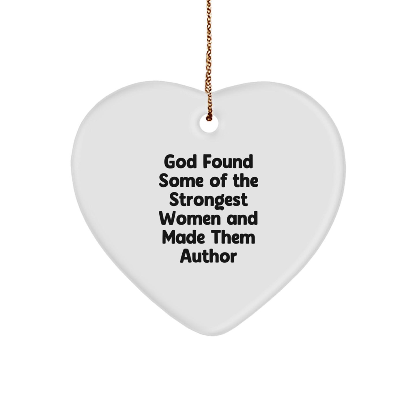 Author's Strong Women Gifts from Men to Author, Heart Ornament, Funny Quote, Christmas Unique Gifts - Image 1