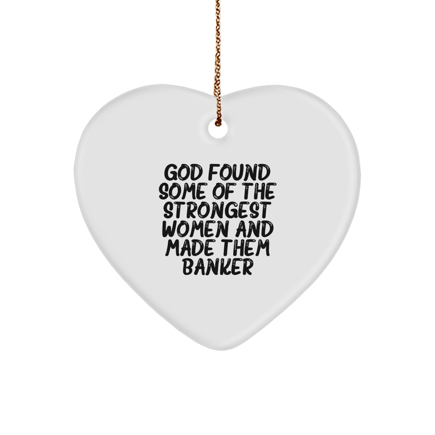 Funny Banker Quotes Heart Ornament Gifts from Men for Women, Coworkers, or Family - Unique Christmas Memorable Present - Image 1