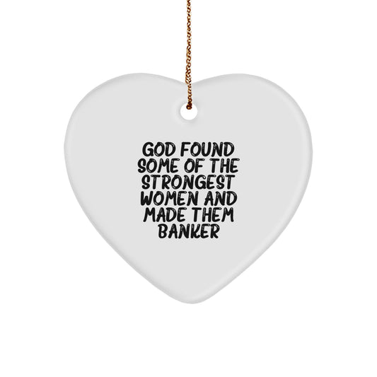 Funny Banker Quotes Heart Ornament Gifts from Men for Women, Coworkers, or Family - Unique Christmas Memorable Present - Image 1