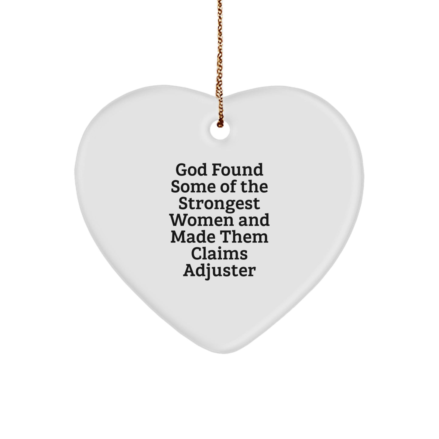 Funny Claims Adjuster Heart Ornament Gifts from Men, Perfect for Claims Adjuster Women, Funny Christmas Unique Gifts for Claims Adjuster Friends and Family, Quote Inspired Heart Ornament - Image 1