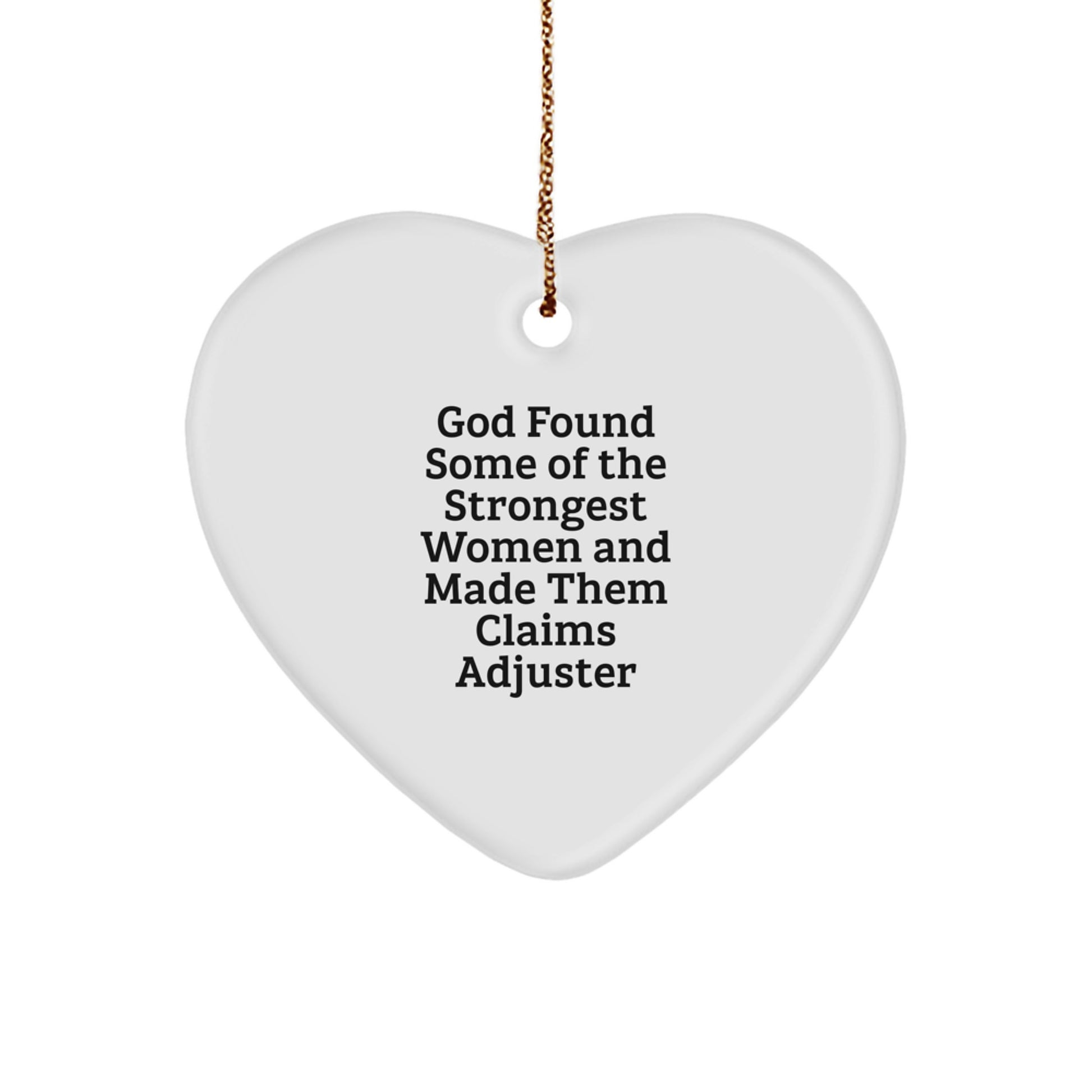 Funny Claims Adjuster Heart Ornament Gifts from Men, Perfect for Claims Adjuster Women, Funny Christmas Unique Gifts for Claims Adjuster Friends and Family, Quote Inspired Heart Ornament - Image 1