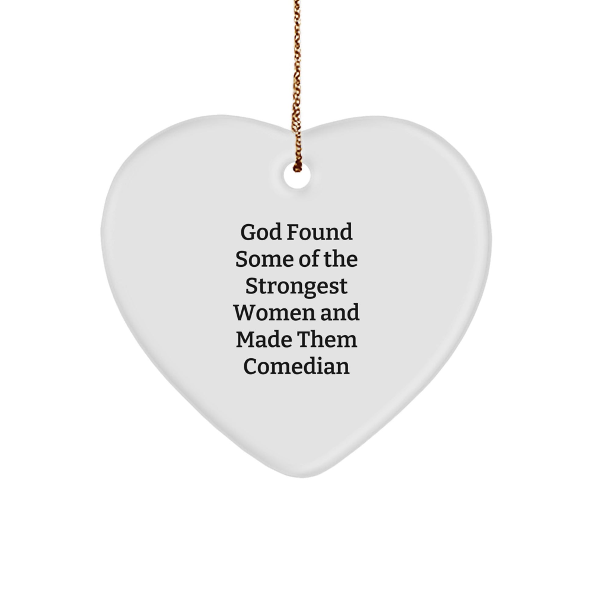 Comedian Gifts from God - Funny Heart Ornament, Christmas Unique Gifts for Men, Women, Friends, Coworkers, Family - Image 1