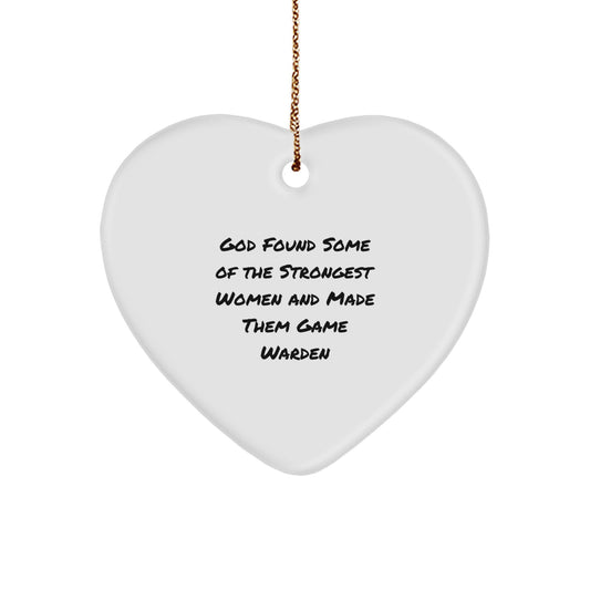 Game Warden Heart Ornament Gifts from Men - Funny Quote 'God Found Some Of The Strongest Women And Made Them Game Warden' - Christmas Unique Gifts for Women, Friends, Family - Image 1