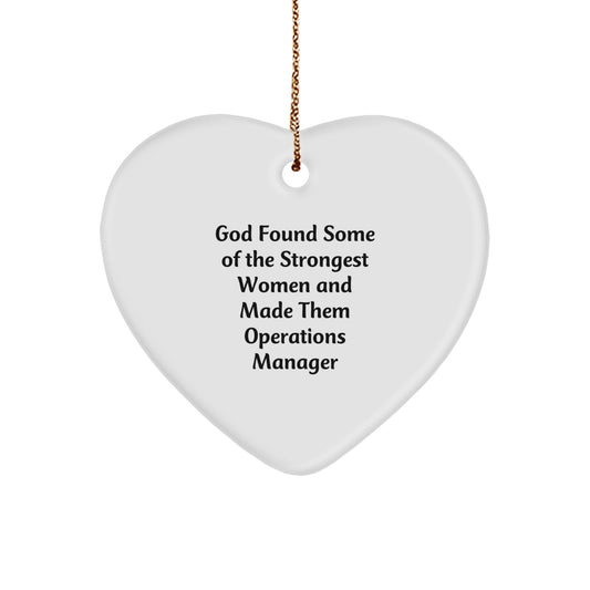 Funny Operations Manager Gifts for Women - God Found Some of the Strongest Women and Made Them Operations Managers Heart Ornament - Image 1