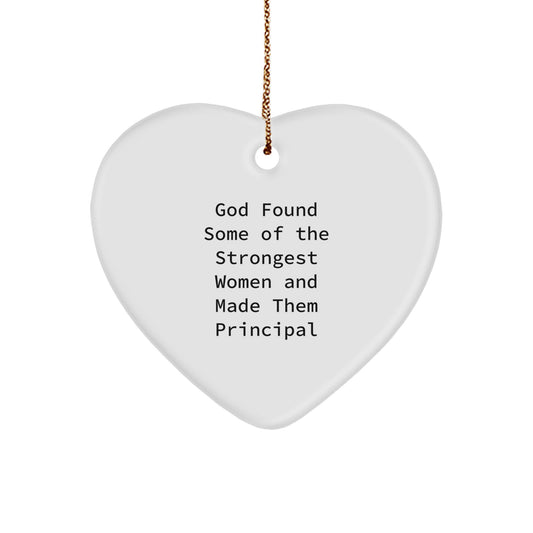 Funny Principal Gifts: God Found Some Of The Strongest Women And Made Them Principal Heart Ornament, Gifts from Friends, Christmas Unique Gifts for Principal - Image 1