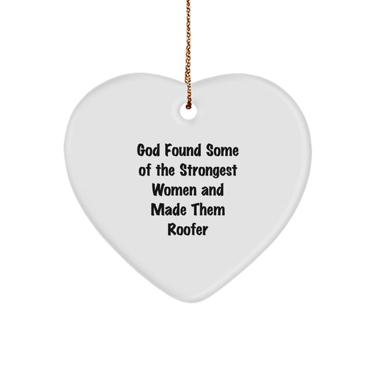 Funny Gifts from Men or Women to Strong Women Roofers Heart Ornament - Christmas Unique Presents for Women Roofers - Image 1