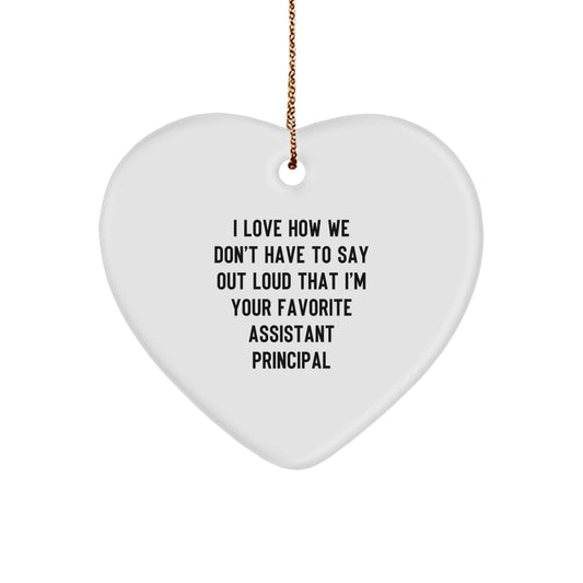 Funny Assistant Principal Gifts for Men, Heart Ornament Quote - 'I Love How We Don't Have To Say Out Loud', Christmas Unique Gifts from Friends - Image 1