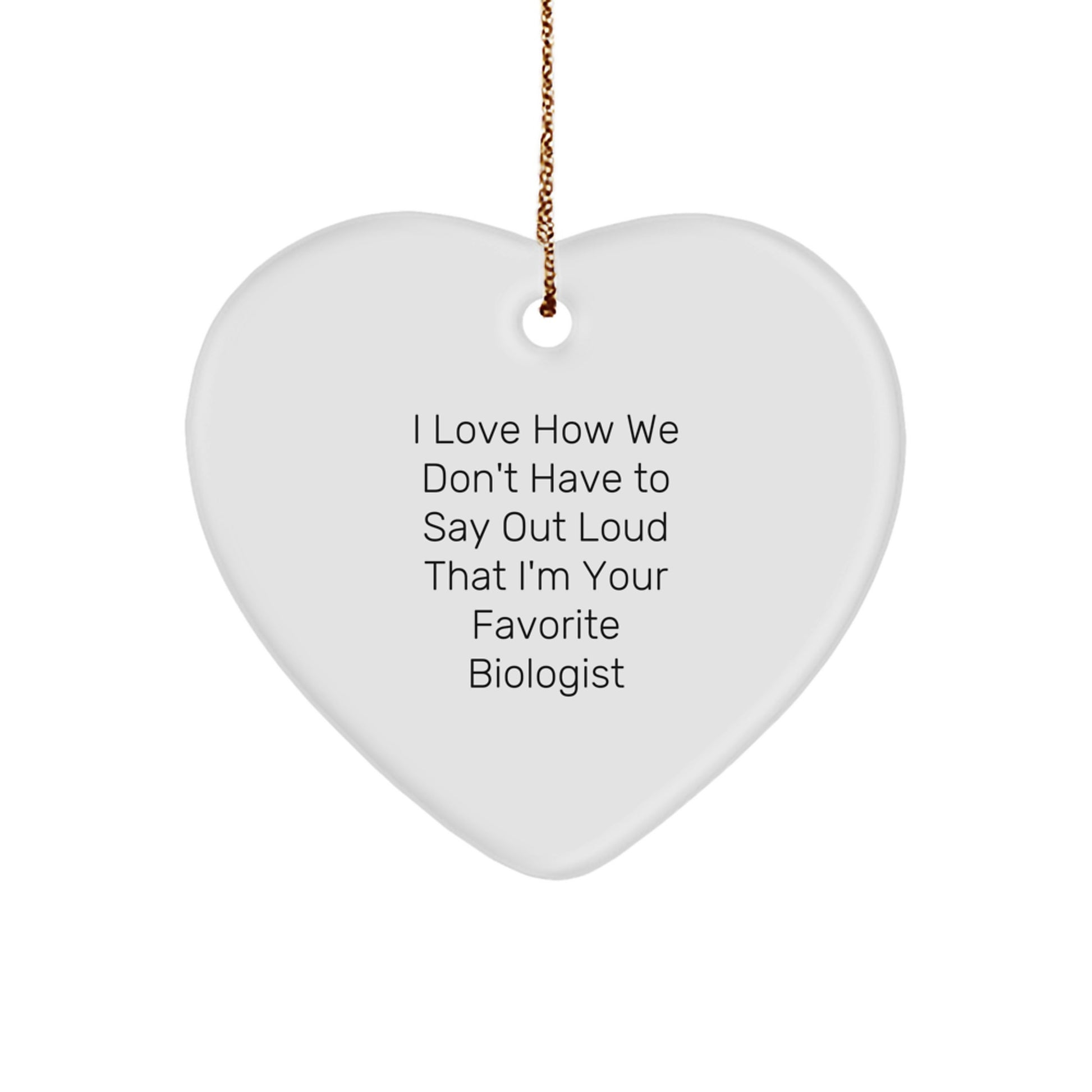 Funny Biologist Heart Ornament Gifts from Friends for Biologist Men Women - Image 1
