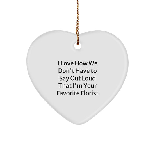 Funny Florist Heart Ornament Gifts from Men to Favorite Florist for Christmas Unique Gifts - Image 1