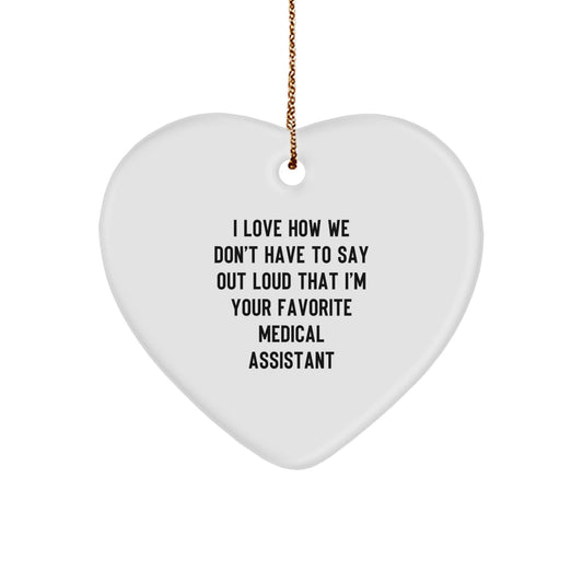 Funny Medical Assistant Gifts from Friends, Heart Ornament Quote 'I Love How We Don't Have To Say Out Loud', Medical Assistant Christmas Unique Gifts for Coworkers - Image 1