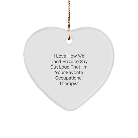Occupational Therapist Gifts, Funny Quote Heart Ornament, Gifts from Friends to Occupational Therapist, Christmas Unique Gifts, Heart-Shaped MDF Ornament with Gold Cord - Image 1