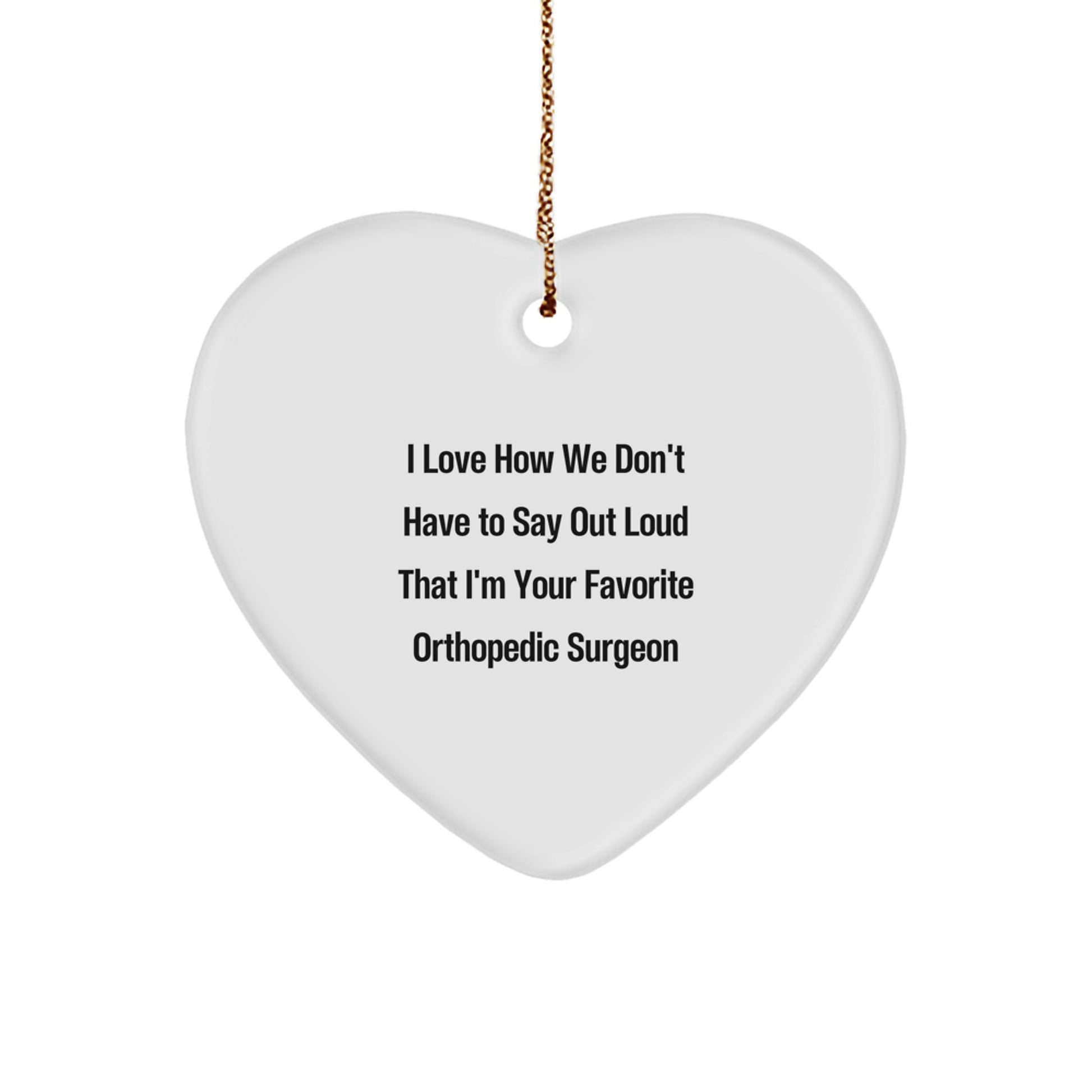 Funny Orthopedic Surgeon Gifts from Friends to Favorite Orthopedic Surgeon for Christmas Unique Heart Ornaments - Image 1