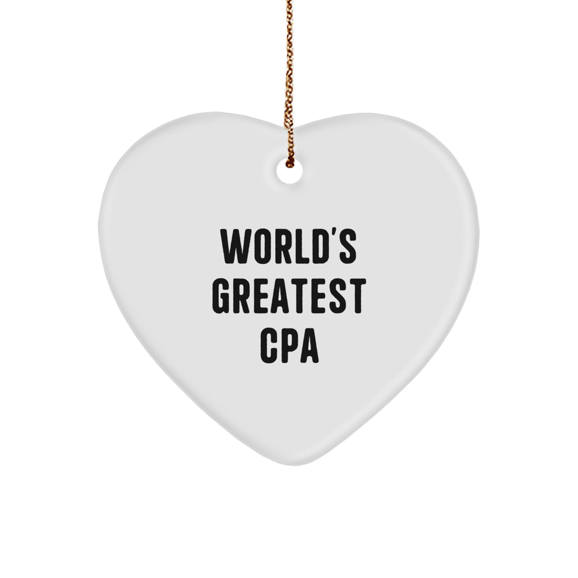 Gifts for CPAs - Funny Heart Ornament - World's Greatest Cpa Gifts from Friends - Image 1