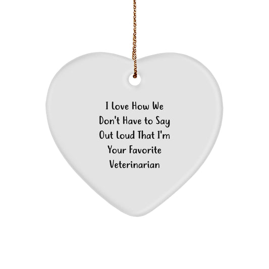Veterinarian Heart Ornament, Funny Quote - Gifts from Men to Favorite Veterinarian, Christmas Unique Gifts for Veterinarian, Heart Shaped Ornament for Home Decor - Image 1