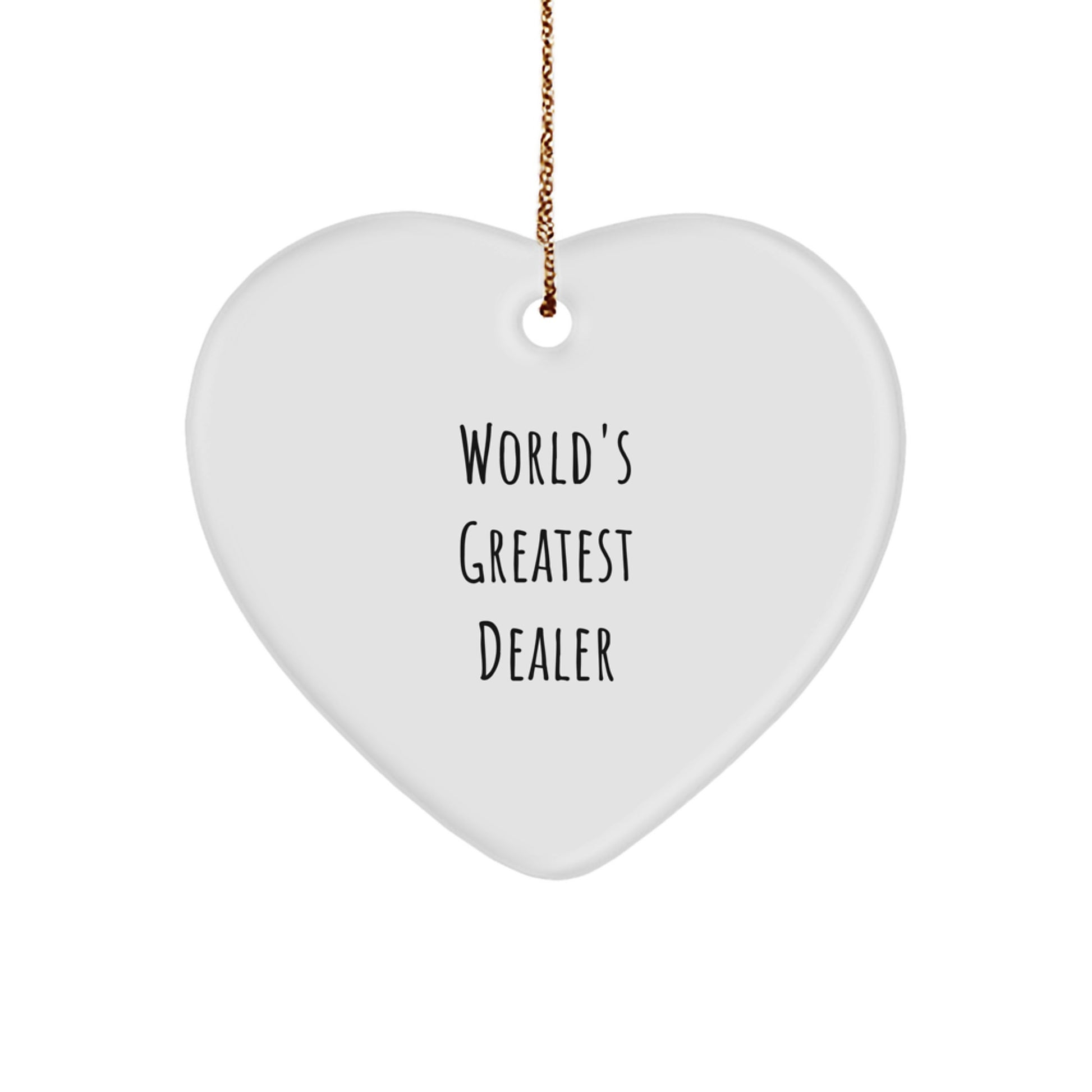 Funny Gift for the World's Greatest Dealer - 'I'm the Dealer' Heart Ornament from Men, Great for Coworkers, Friends, and Family - Image 1