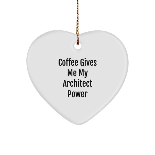 Architect Gifts from Friends for Christmas - 'Coffee Gives Me My Architect Power' Heart Ornament - Image 1