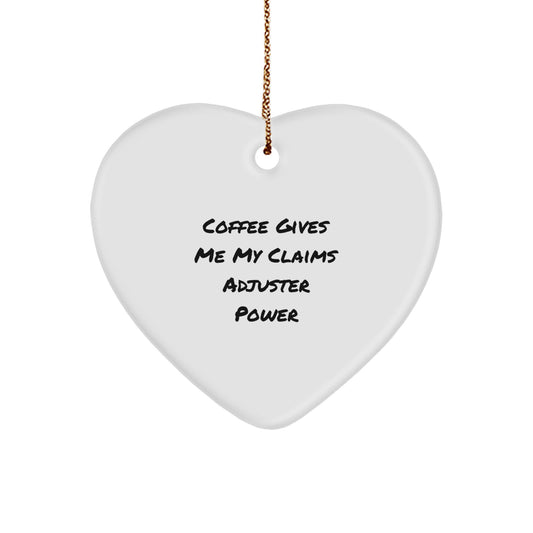 Funny Claims Adjuster Gifts from Men, Christmas Unique Ornament for Claims Adjuster Office Decor, 'Coffee Gives Me My Claims Adjuster Power', Heart Shaped MDF Wood - Image 1