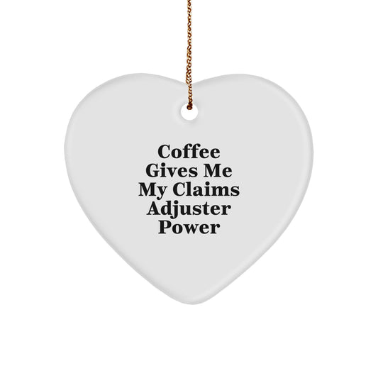 Funny Claims Adjuster Gifts from Friends, Heart Ornament Christmas Unique Gifts for Claims Adjuster, Coffee Gives Me My Power - Image 1