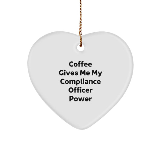 Funny Compliance Officer Gifts, Heart Ornament with Quote 'Coffee Gives Me My Compliance Officer Power', Christmas Unique Gifts from Friends to Compliance Officer - Image 1