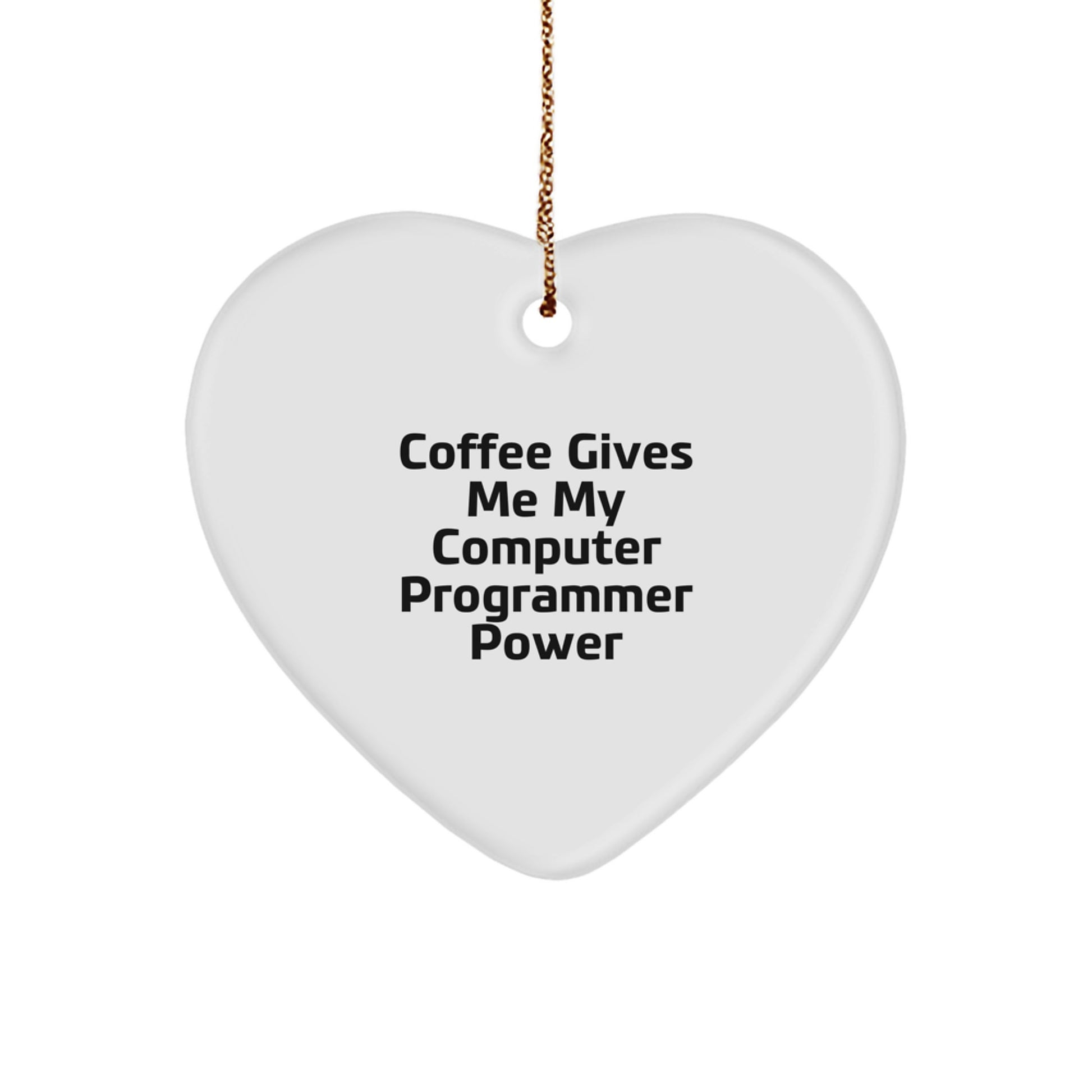 Funny Computer Programmer Heart Ornament, Gifts for Computer Programmer Friends, Christmas Unique Gifts from Friends, Computer Programmer Power Quote - Image 1