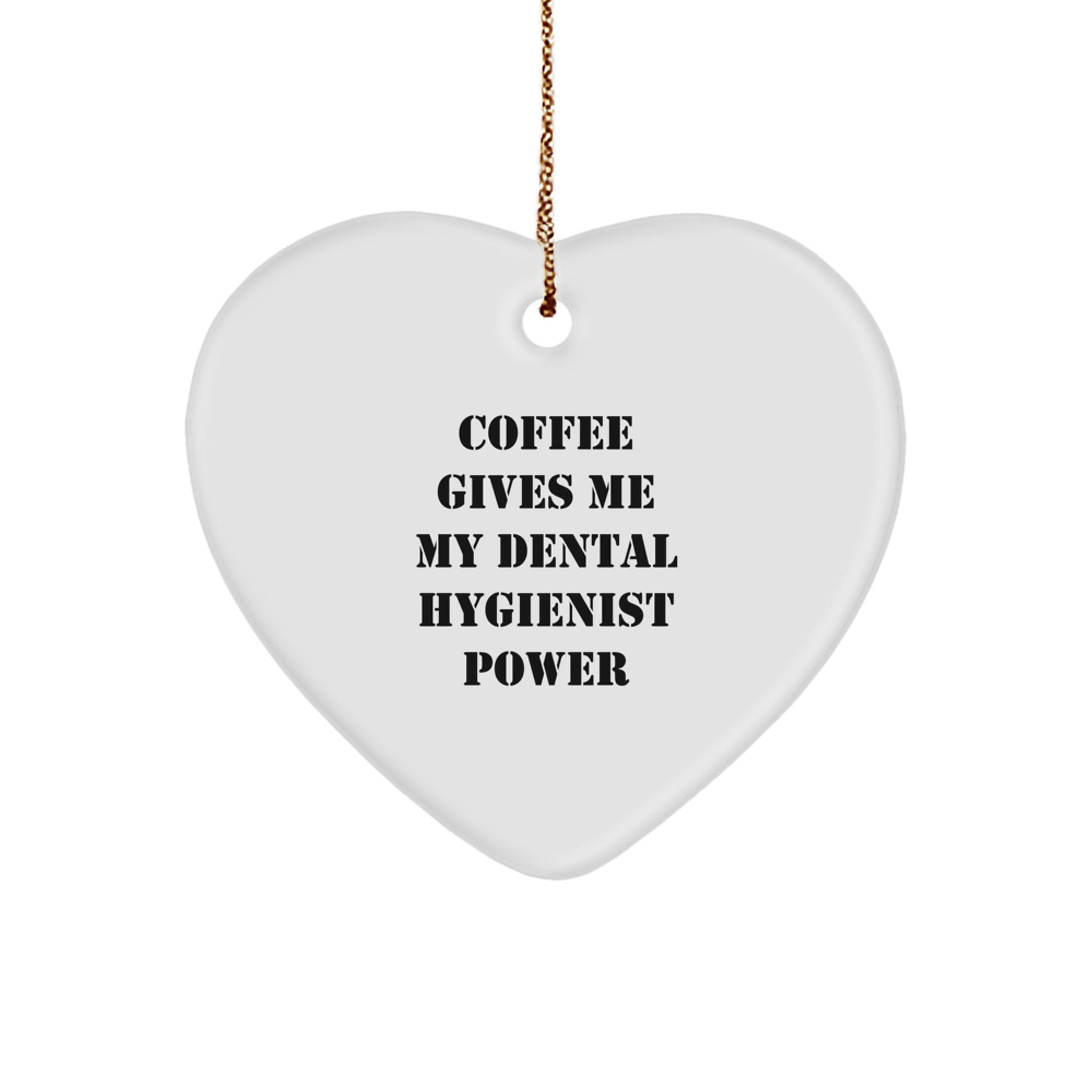 Dental Hygienist Gifts for Christmas - 'Coffee Gives Me My Power' Heart Ornament from Friends, Coworkers, or Family - Image 1