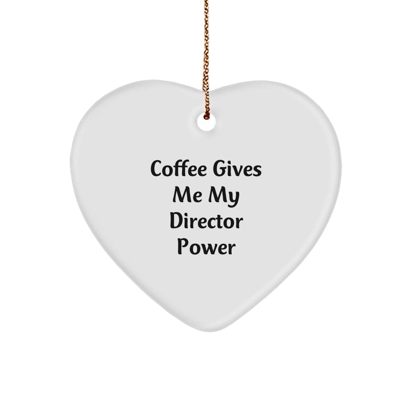 Director Power Gifts from Friends to Family - Funny Heart Ornament for Christmas - Image 1