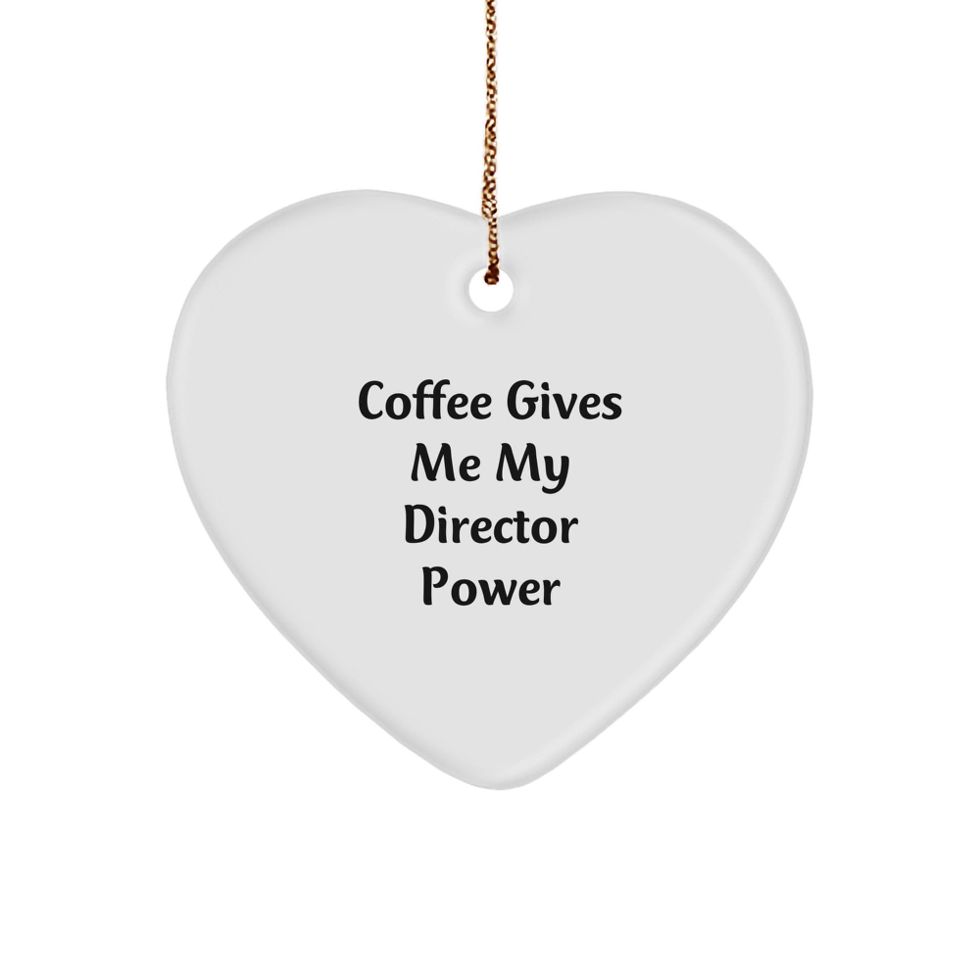 Director Power Gifts from Friends to Family - Funny Heart Ornament for Christmas - Image 1