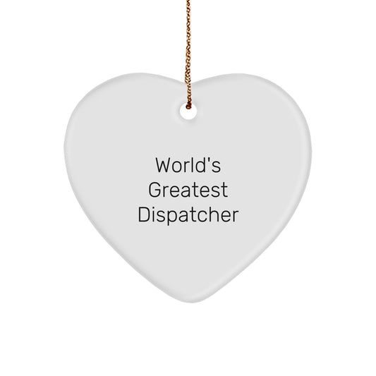 Funny Dispatcher Heart Ornament Gifts from Men for Christmas Unique Dispatcher - Image 1
