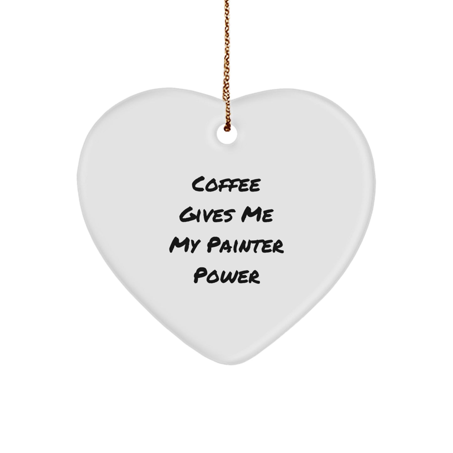 Painter's Coffee Fuel Heart Ornament, Gifts from Friends, Christmas Unique Gifts for Painter - Image 1