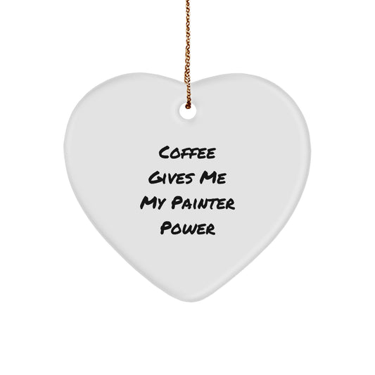 Painter's Coffee Fuel Heart Ornament, Gifts from Friends, Christmas Unique Gifts for Painter - Image 1